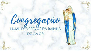 Congregação dos Humildes Servos da Rainha do Amor Congregação dos Humildes Servos da Rainha do Amor - CVS Cestas de Alimentos